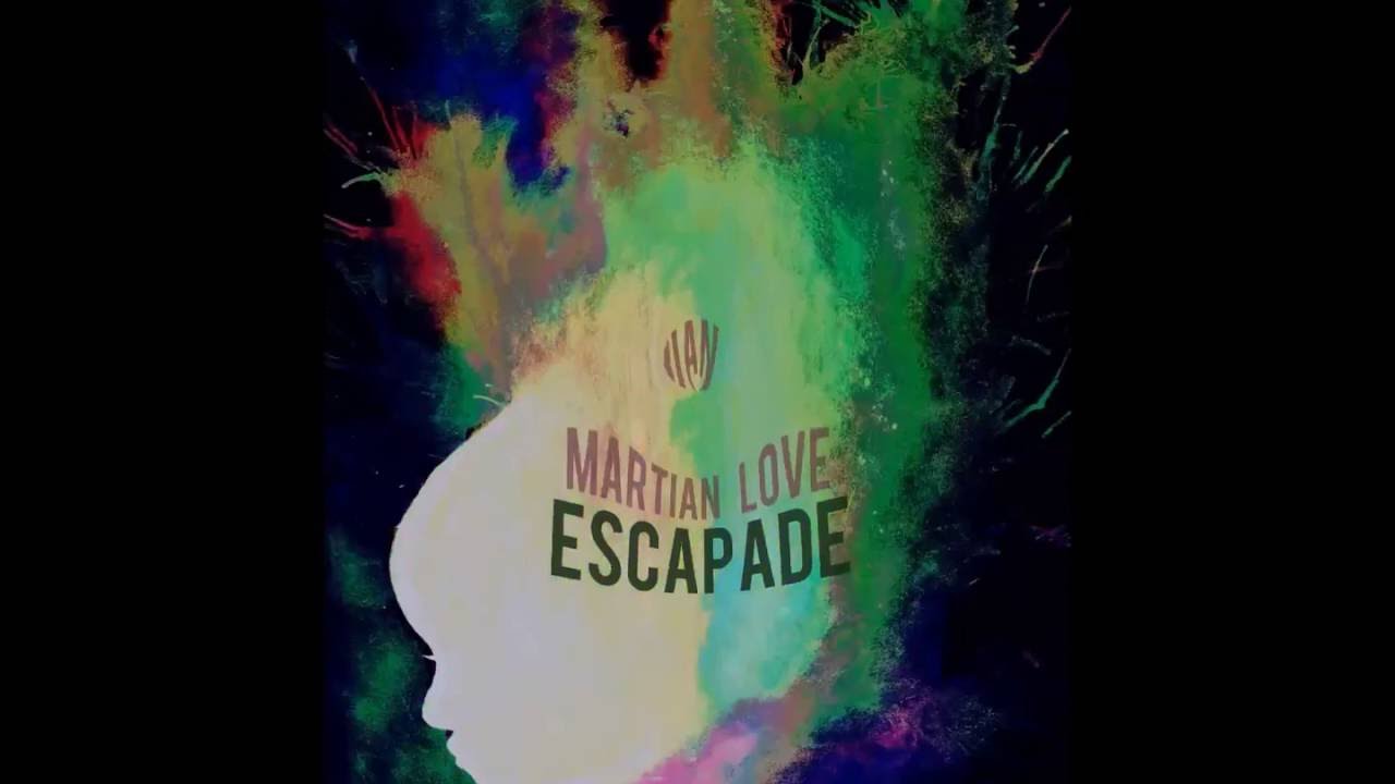 Martian Love - Escapade