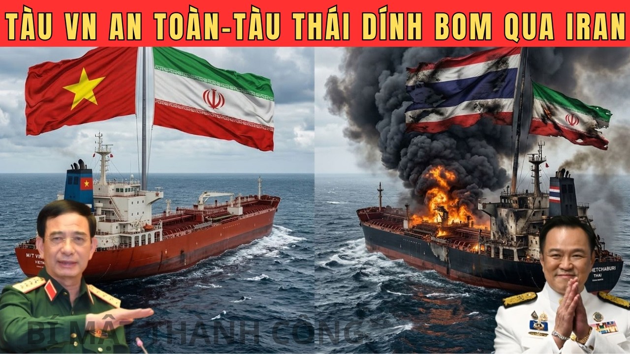 Vì sao tàu Việt Nam chở 63.000 tấn dầu vượt Iran an toàn, còn tàu Thái lại trúng đạn ở Hormuz?