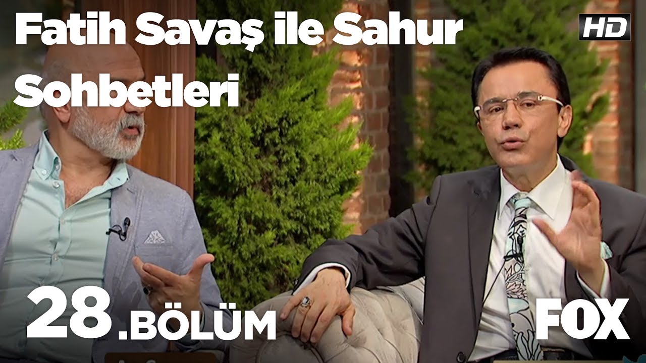 Fatih Savaş ile Sahur Sohbetleri 28. Bölüm