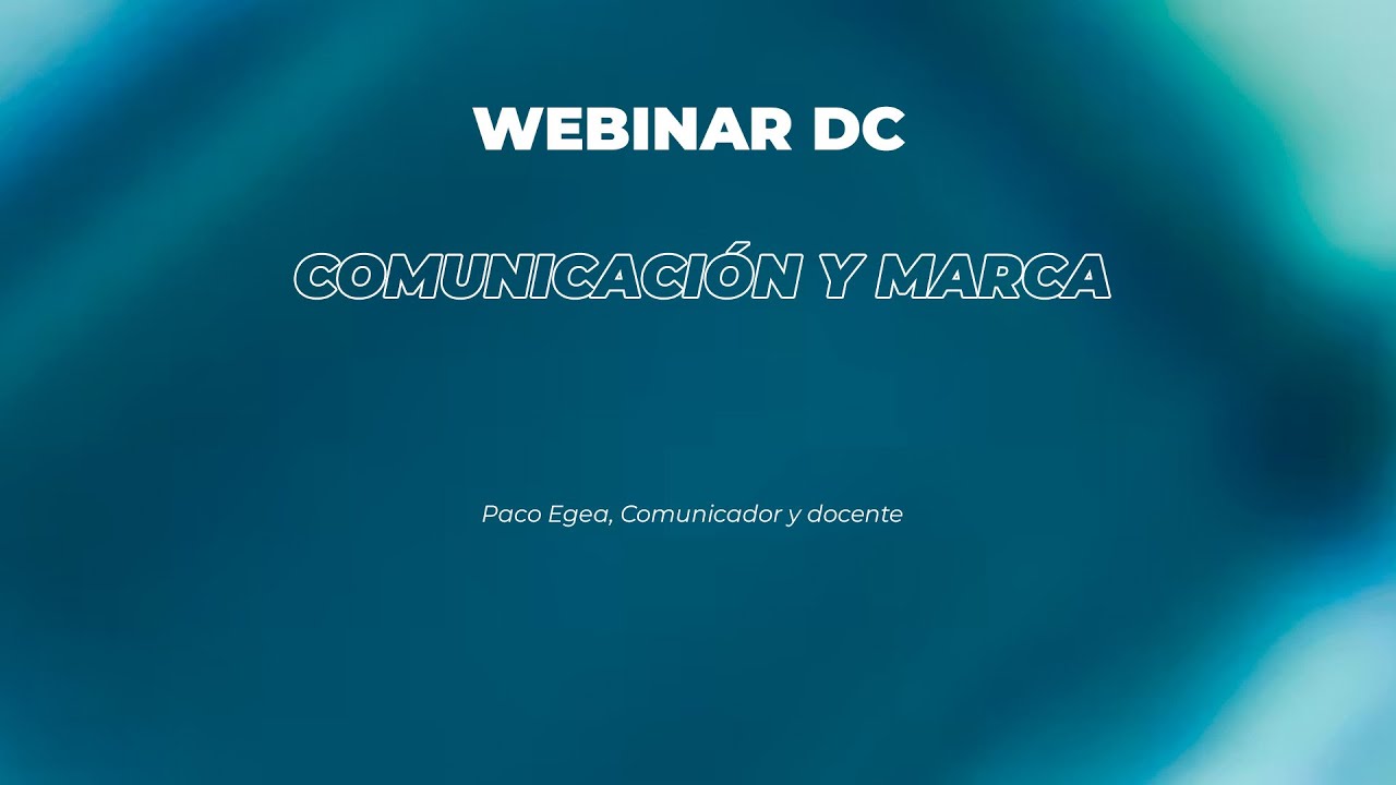 Comunicación y marca | Ciclo Webinar DC
