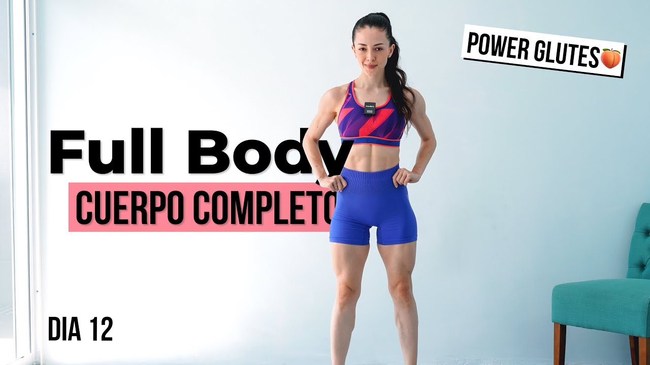 Rutina DEMOLEDORA Cuerpo Completo [ Full Body Workout ] | Día 12 - POWER Glutes