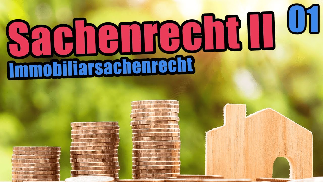 Sachenrecht 2 Immobiliarsachenrecht - Einführung