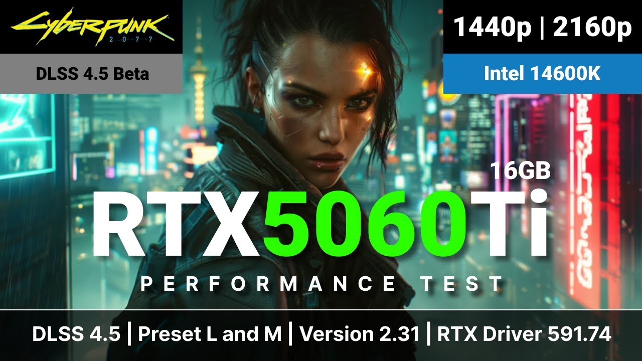 DLSS 4.5 Test | Preset M and L | RTX 5060 Ti 16GB | Cyberpunk 2077 | 1440p and 4K