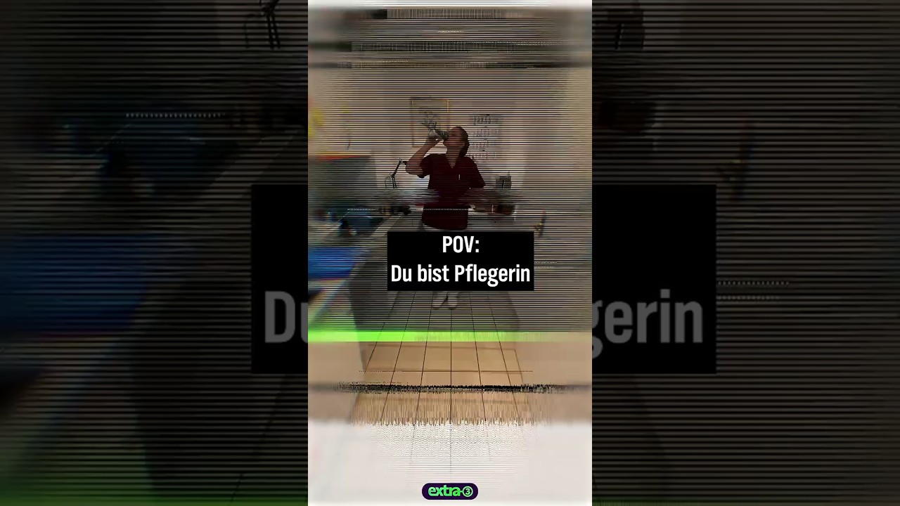 POV: Du bist Pflegerin
