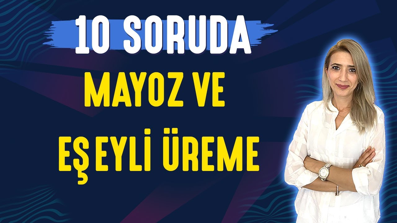 📌10 SORUDA l MAYOZ  VE EŞEYLİ ÜREME | TYT 10.SINIF l Seda Hoca Biyoloji 🤗