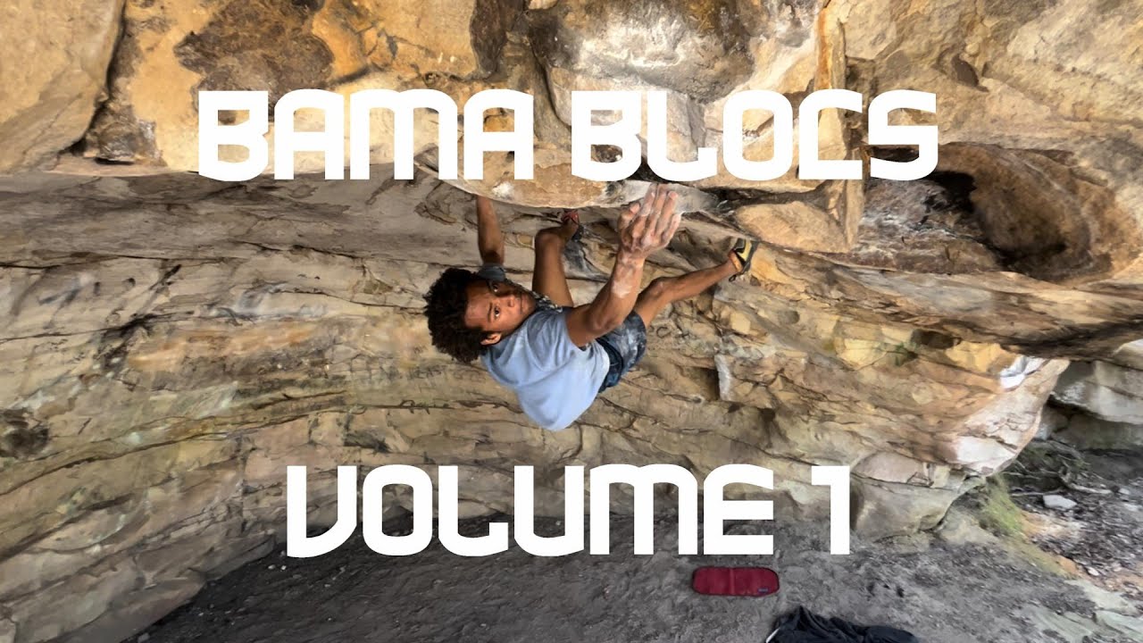 Bama Blocs Volume 1 (an Alabama Bouldering video)