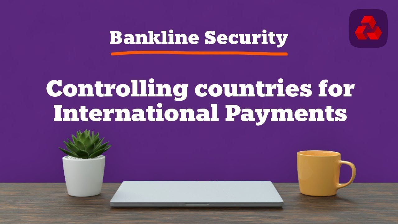 Bankline - Controlling Countries for International Payments | NatWest