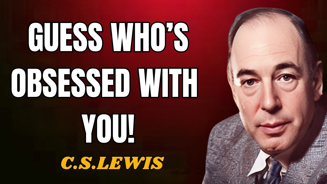 Chosen one: Someone loved you silently for years—now you’ll hear their name | C.S. Lewis 2026