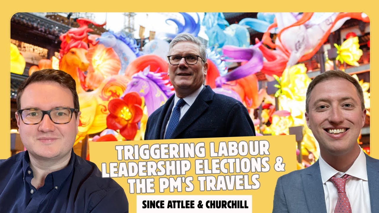 Matters of Interest: Triggering Labour Leadership Elections & the PM's Travels