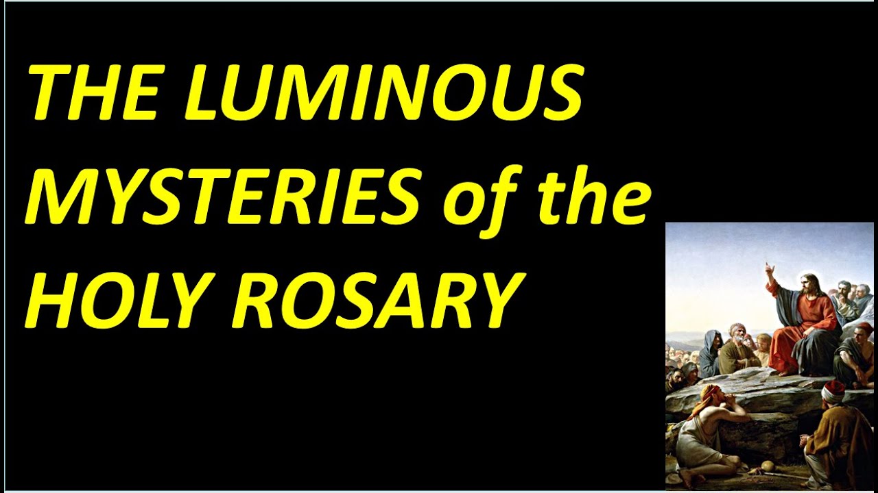 Luminous Mysteries - Holy Rosary