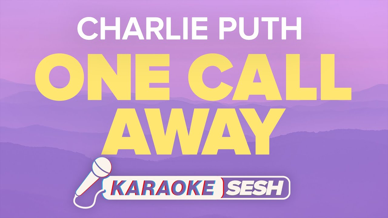 Charlie Puth - One Call Away (Karaoke)