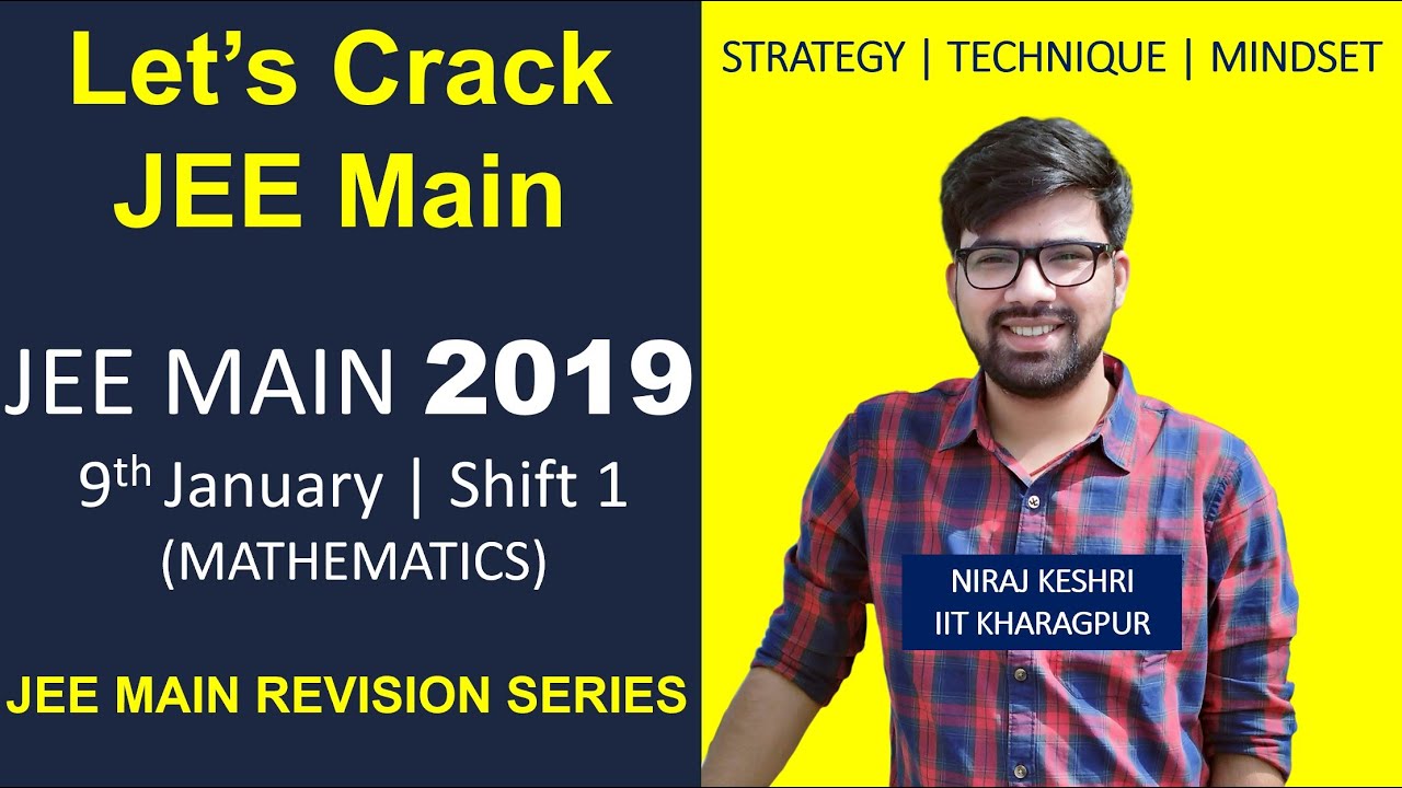 Part #1 | JEE Main 2019 Paper Solving | 9th January | Morning Shift | Shift 1 | PYQ | Niraj Keshri
