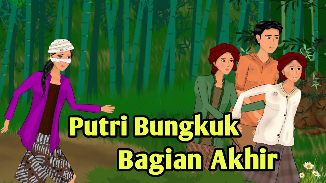 CERITA PUTRI BUNGKUK BAGIAN AKHIR || CERITA GHANI || CERITA INSPIRATIF