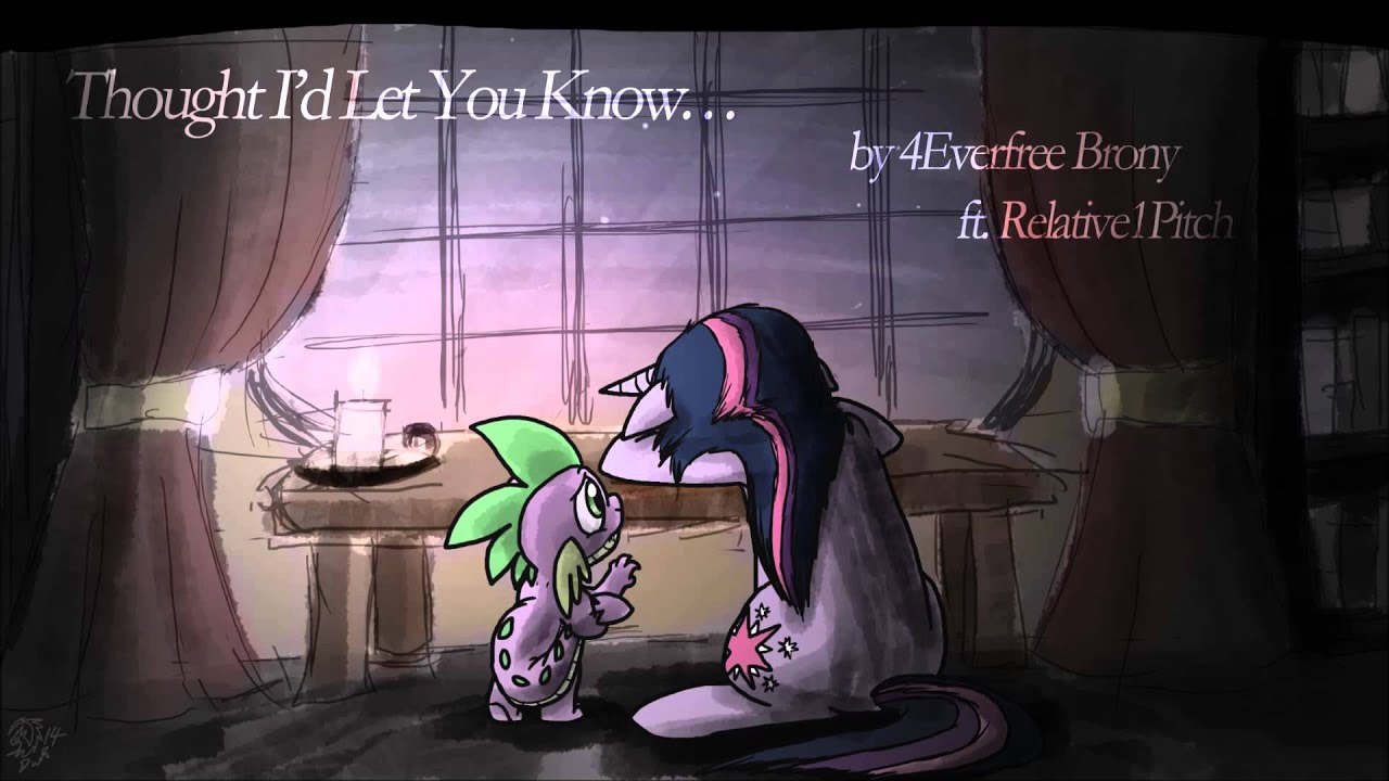 4everfreebrony - Thought I'd Let You Know (ft. Relative|Pitch)
