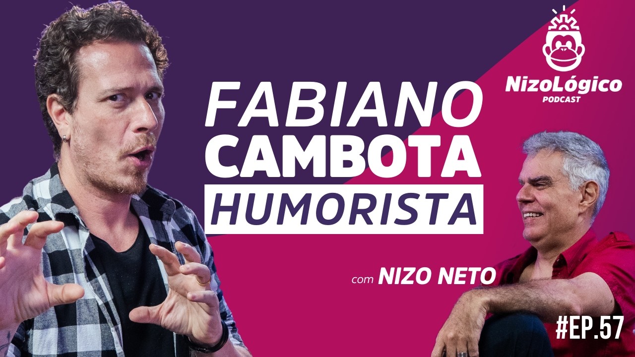 FABIANO CAMBOTA - NIZOLÓGICO #57