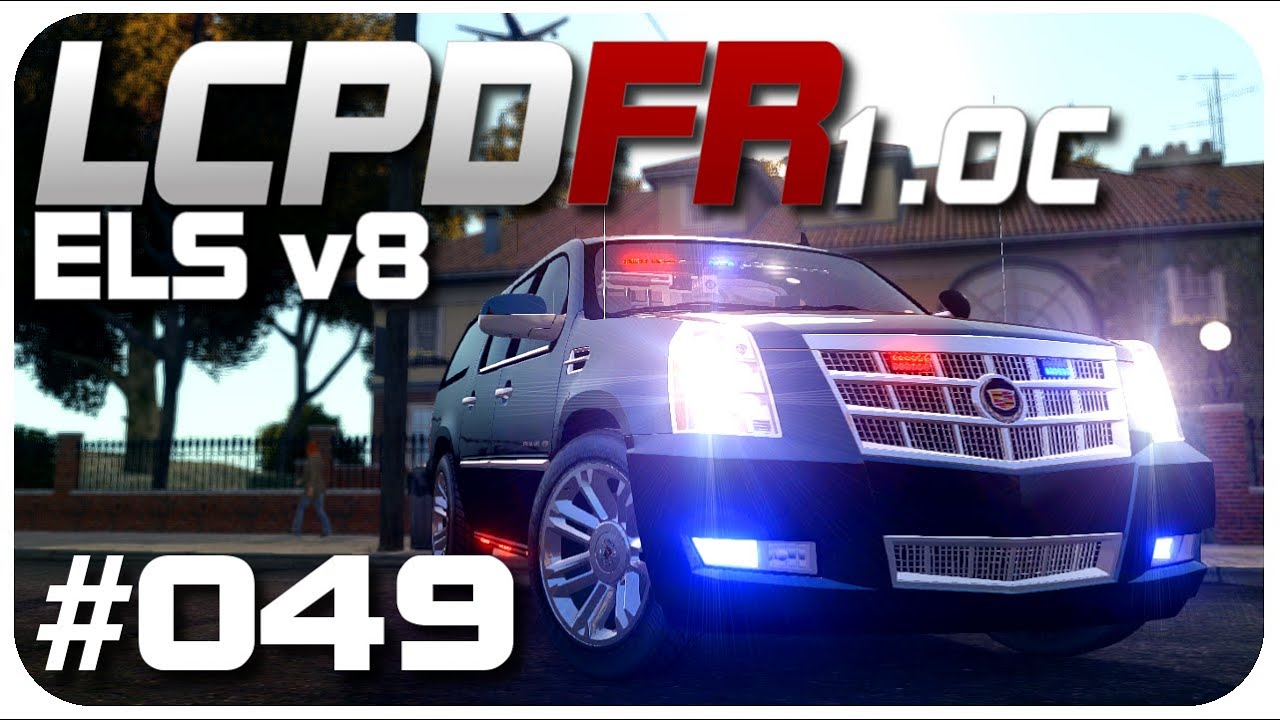 Let's Play LCPD:FR 1.0C | ELS v8 | 