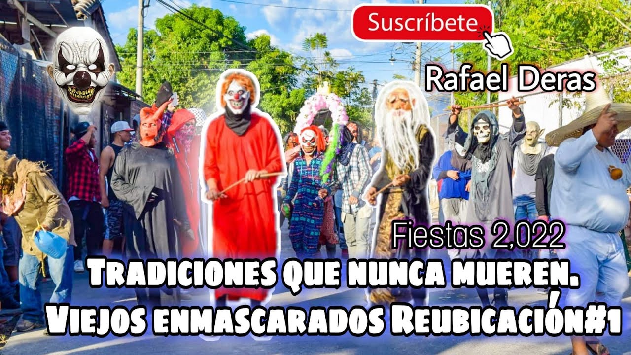 Entrada de Viejos Enmascarados, Reubicación #1 Chalatenango #Tradiciones