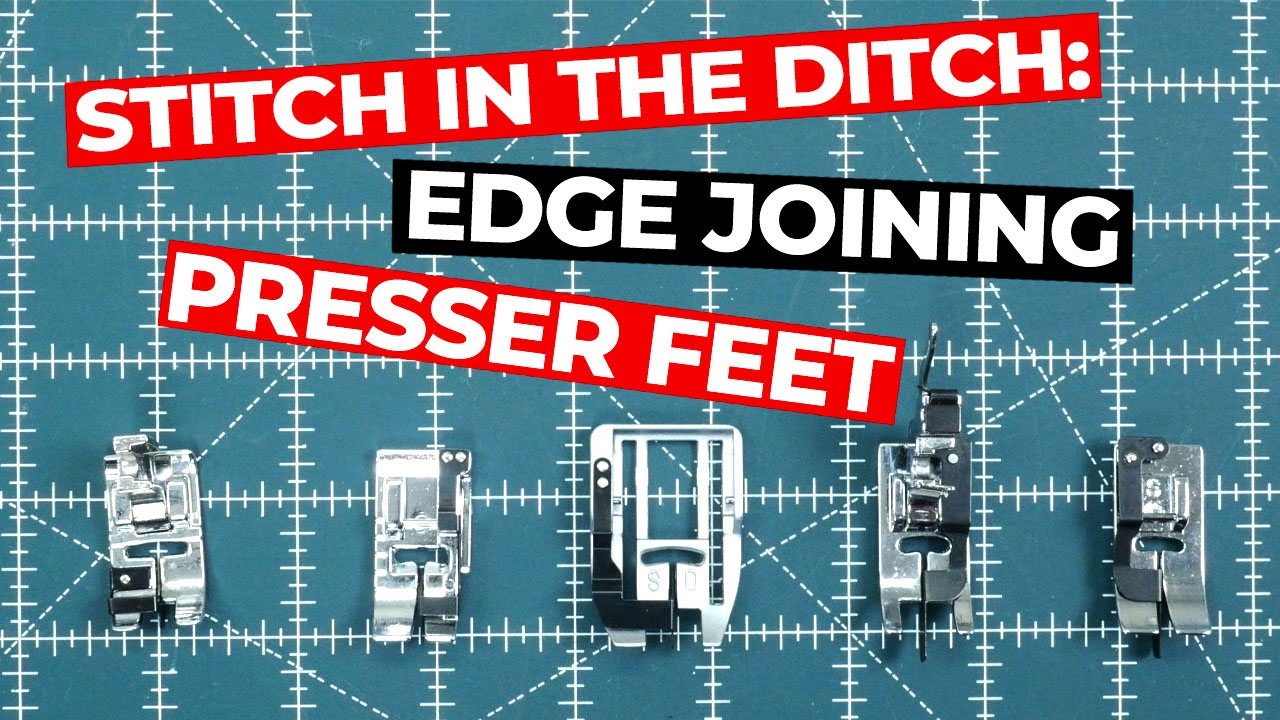 Sewing Machine Stitch in Ditch / Edge Joining Presser Feet
