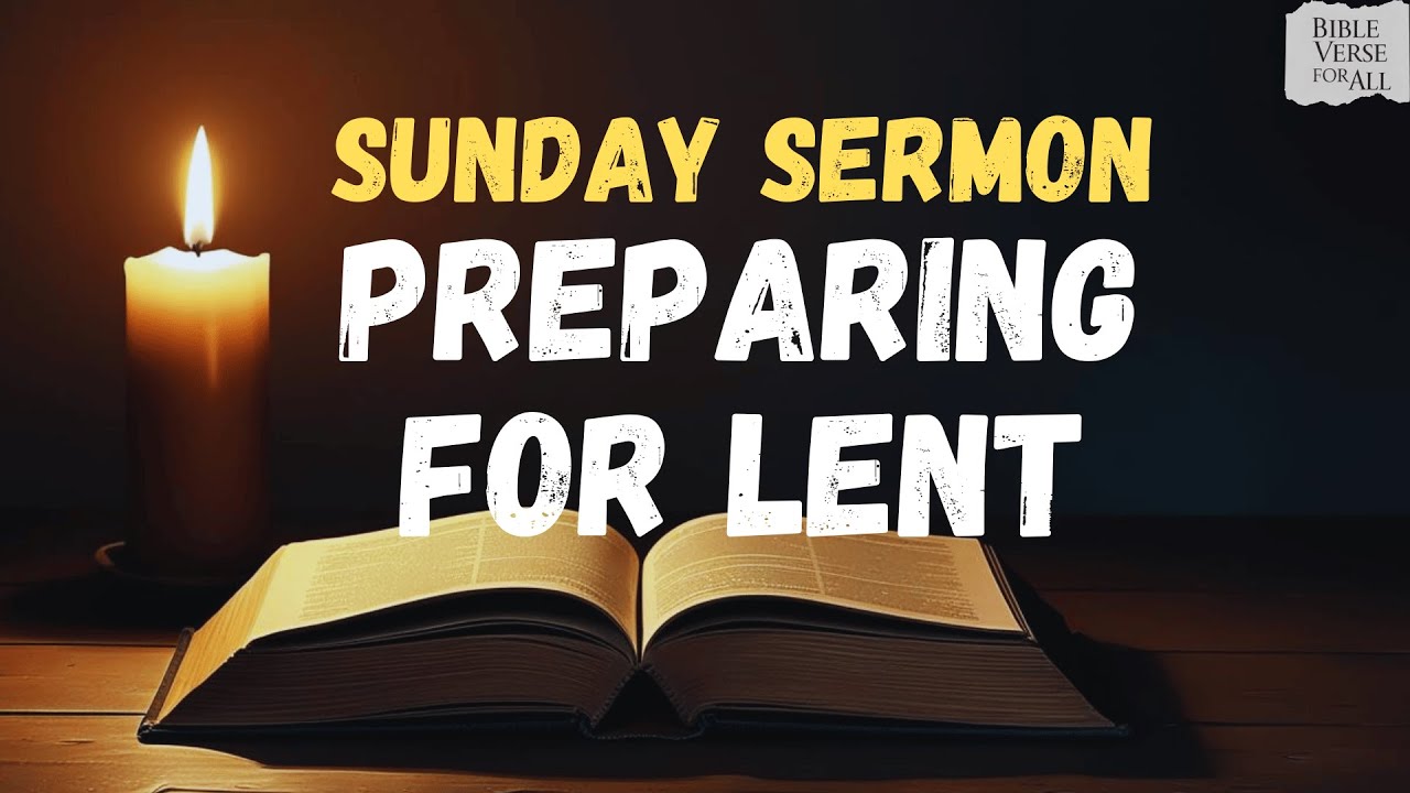 Sunday Sermon - Preparing for Lent | A Time of Reflection, Repentance & Renewal 🙏 #prayer #lent #god