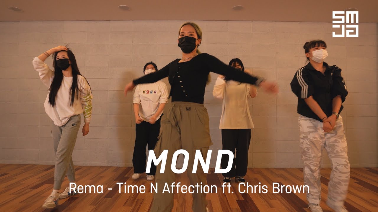 [SMJ] Rema - Time N Affection ft. Chris Brown / MOND CHOREOGRAPHY