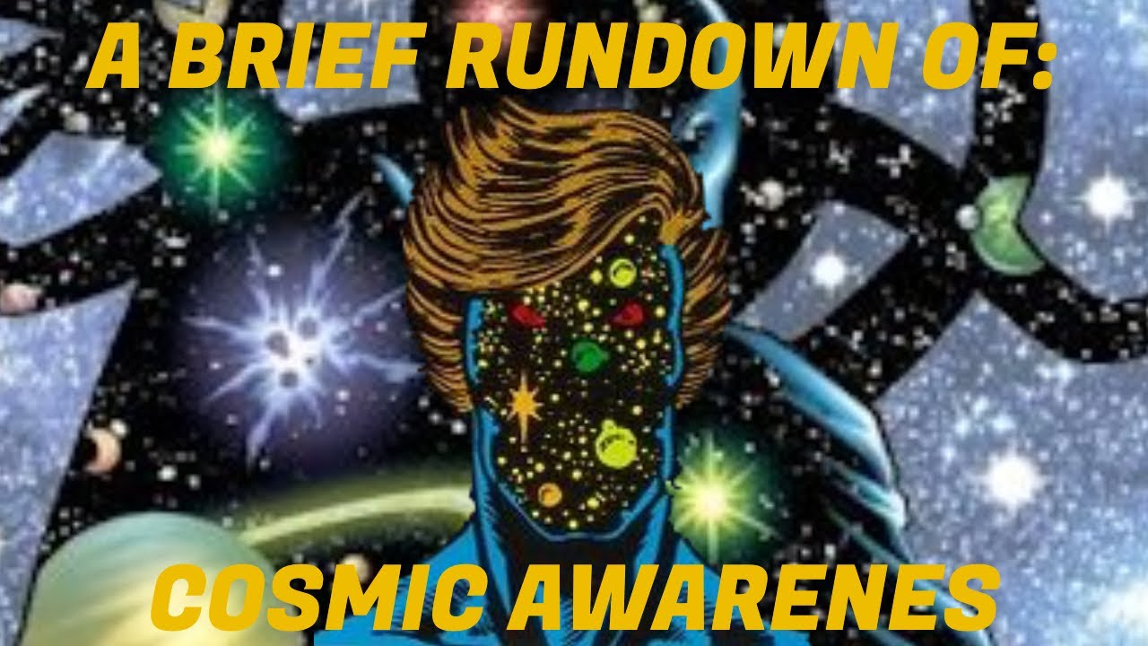 A Brief Rundown of: Cosmic Awareness [MARVEL]