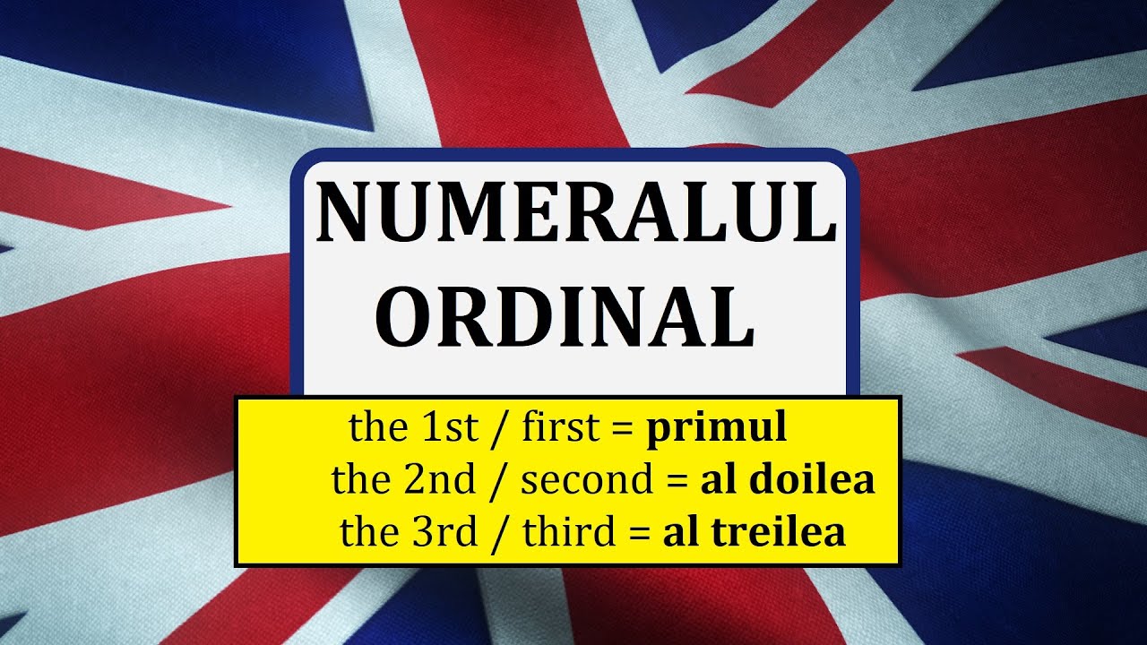 Invata engleza | Numeralul ordinal  (primul - the first, al doilea - the second, the third etc)