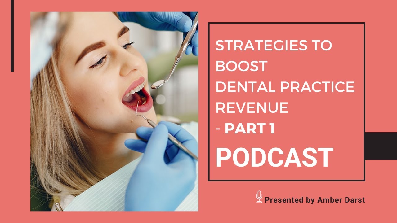 Strategies to Boost Dental Practice Revenue - Part 1 | Outsource Strategies International | Podcast