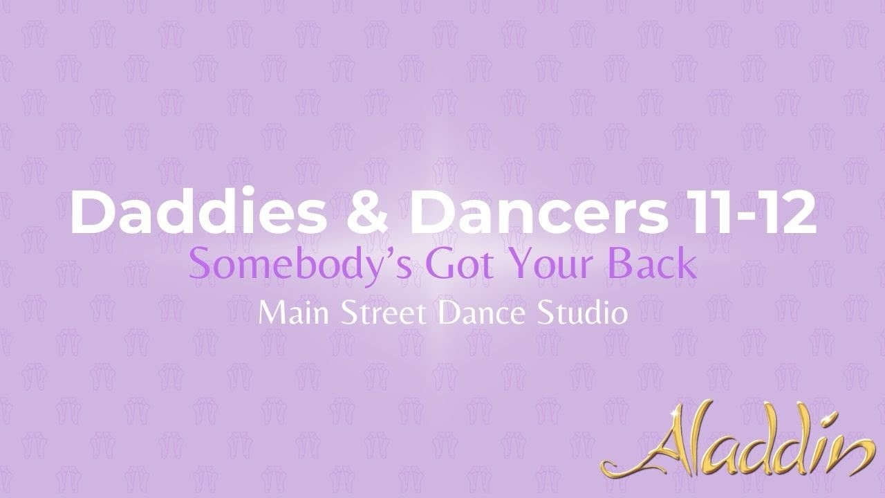 Daddies and Dancers 11-12: Somebody’s Got Your Back 3/4