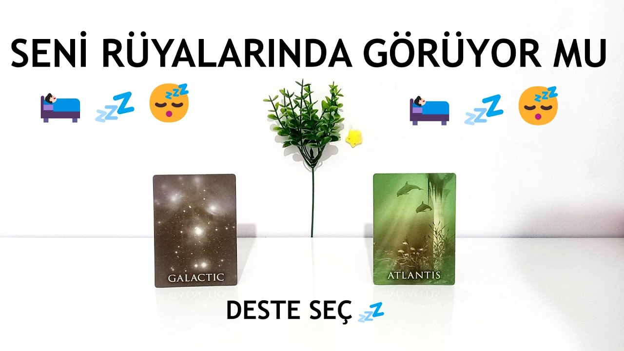 DESTE SEÇ😴AKLINDAKİ KİŞİ SENİ RÜYALARINDA GÖRÜYOR MU 😴