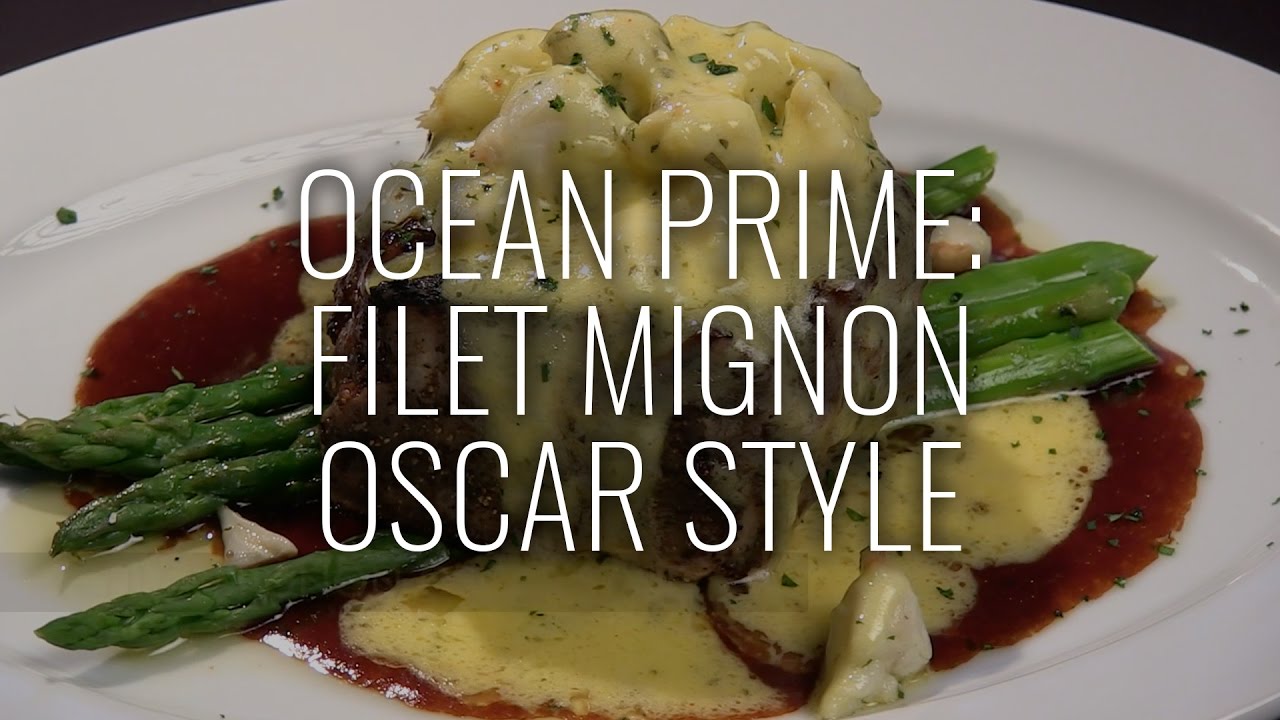 Ocean Prime: Filet Mignon Oscar Style