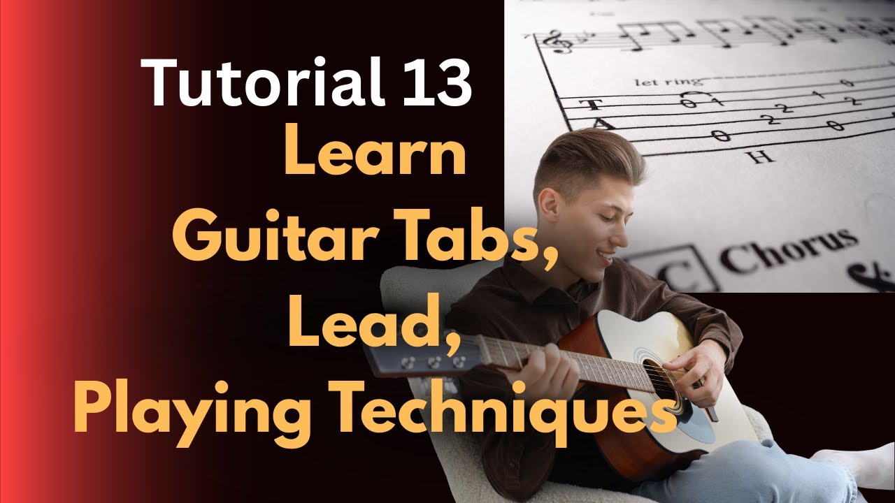 Tutorial 13: Learn GUITAR TABS, LEAD, PLAYING TECHNIQUES
