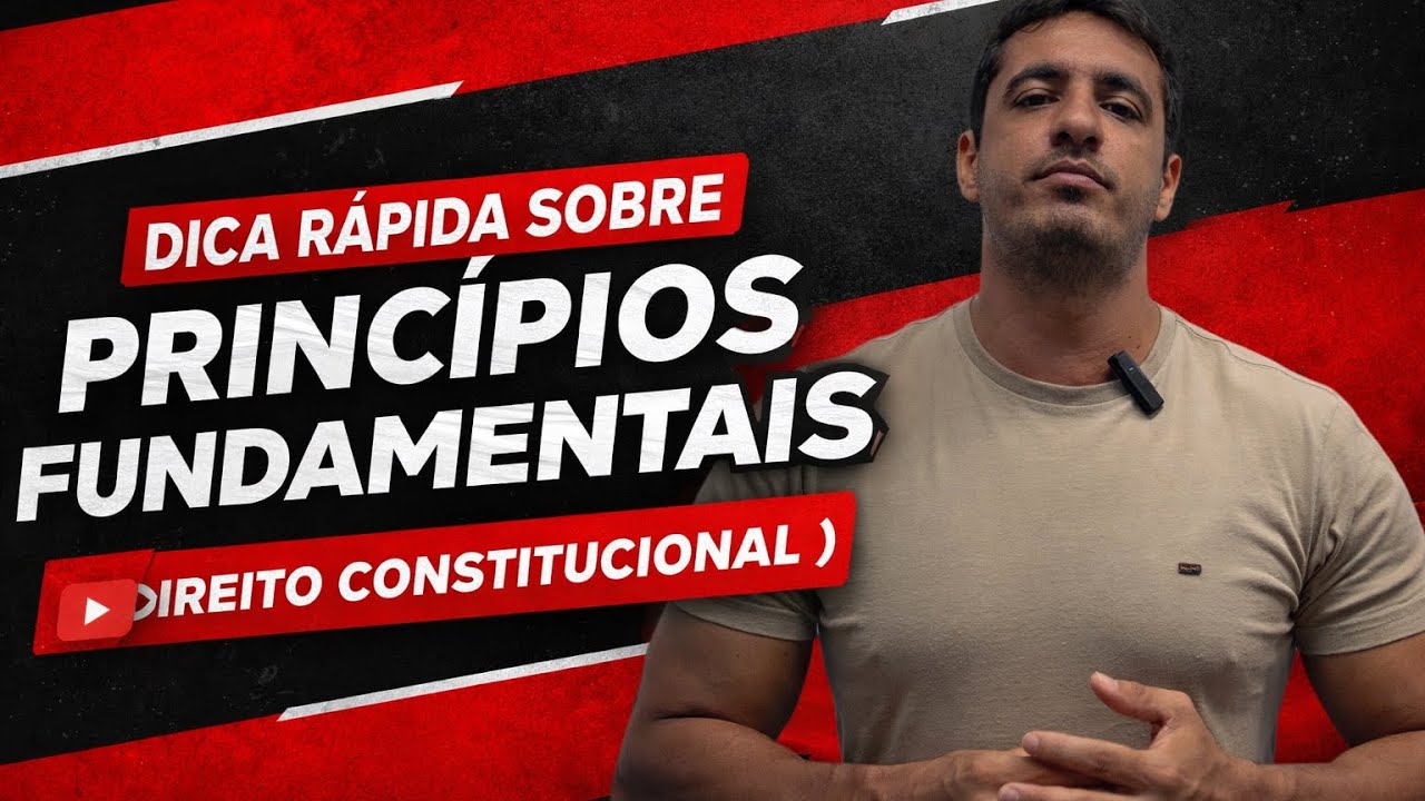 Dica rápida sobre Princípios Fundamentais (Direito Constitucional). 