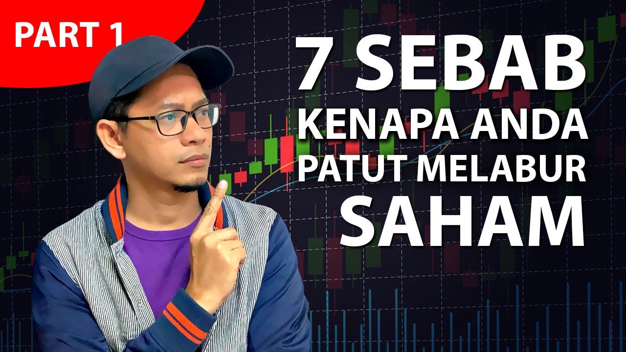 PART 1: 7 Sebab Kenapa Anda Perlu Melabur Saham