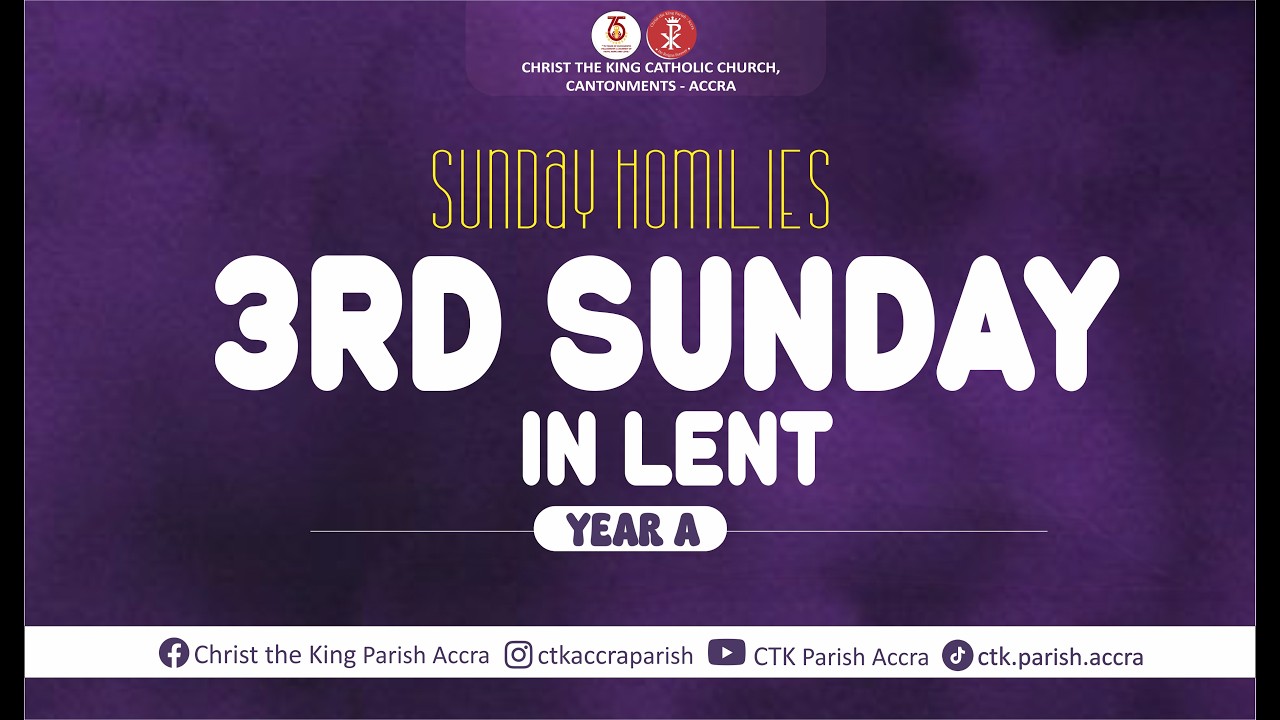 SUNDAY HOMILIES -3RD  SUNDAY OF LENT, YEAR A (08-03-2026)