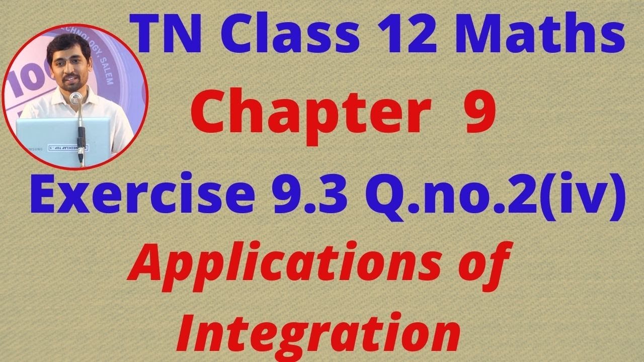 TN Class 12 Maths Chapter 9  Applications of Integration Exercise 9.3 Sum 2(iv)