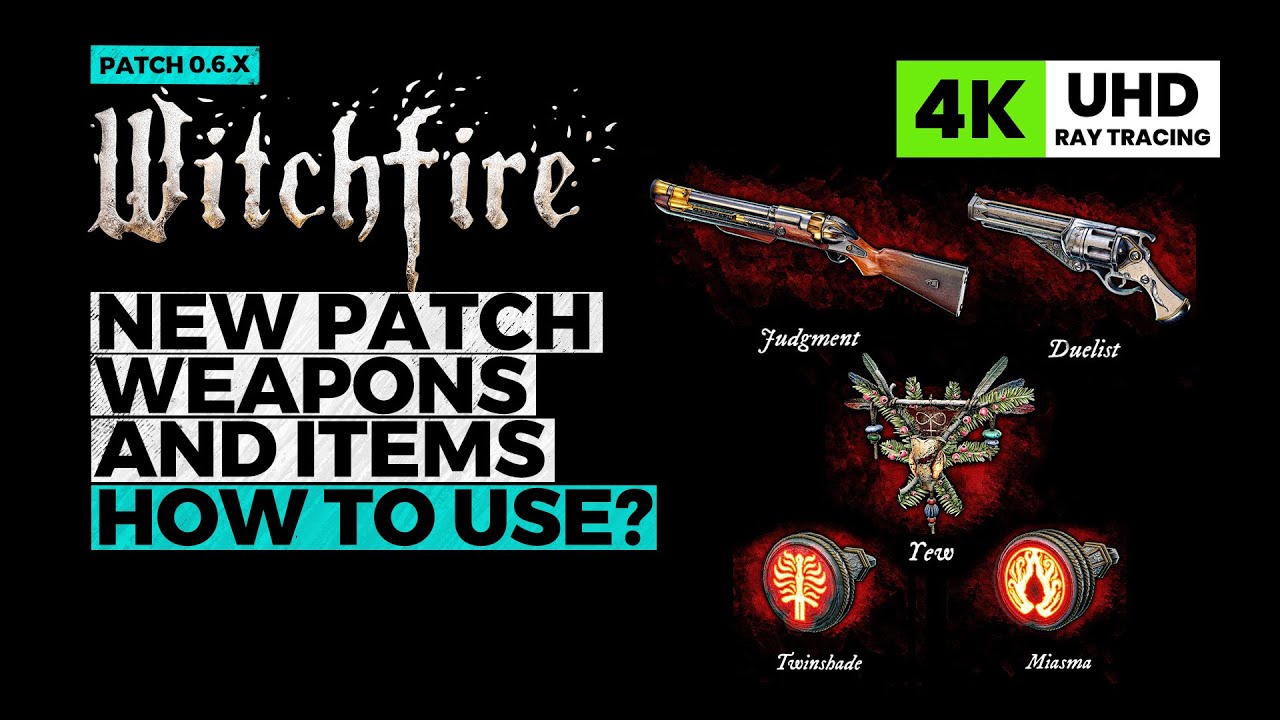 WITCHFIRE Duelist Guide, Yew and more | New Weapons, Fetish and Spells