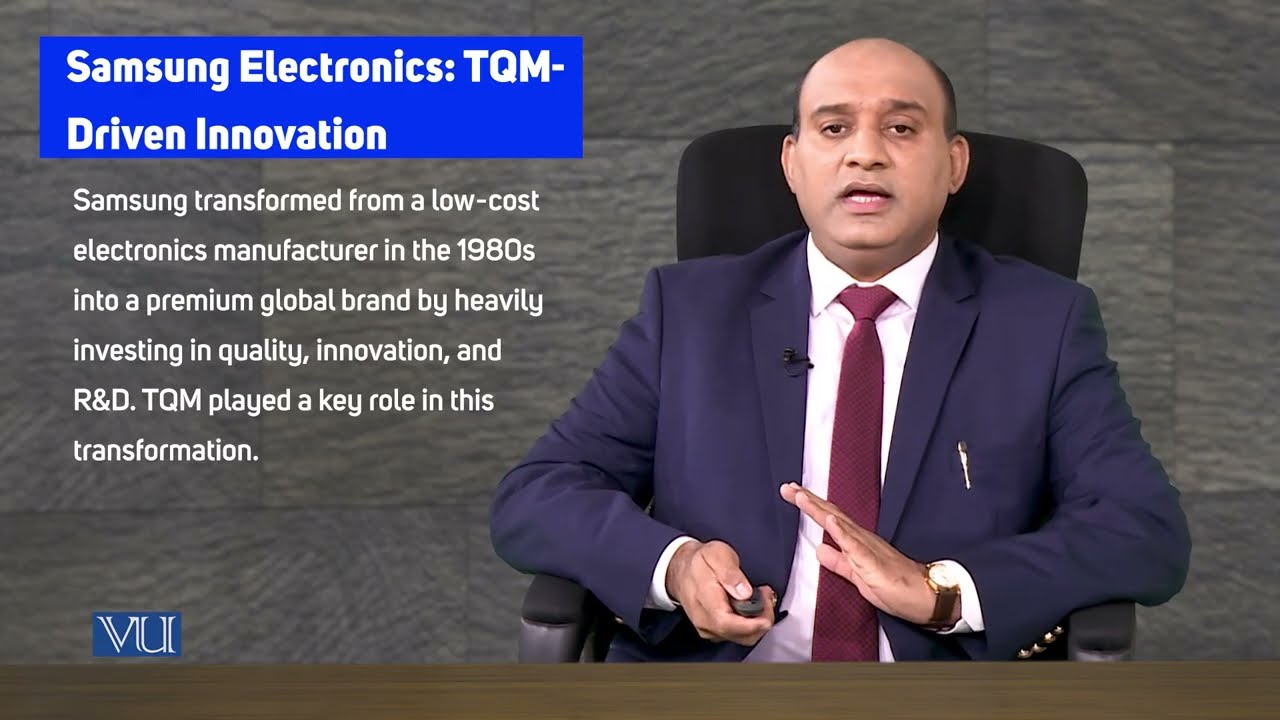 Samsung Electronics, TQM-Driven Innovation | Introduction to Business | MGT211_Topic175