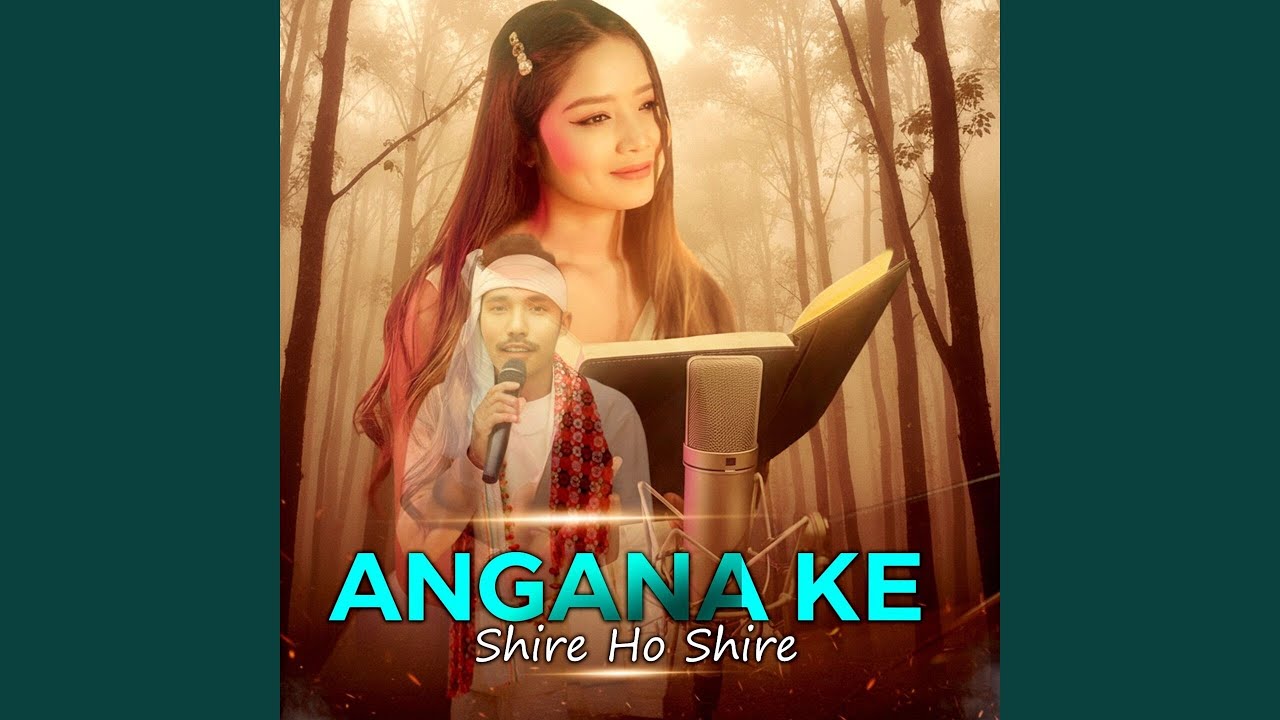 Angana Ke Shire ho shire