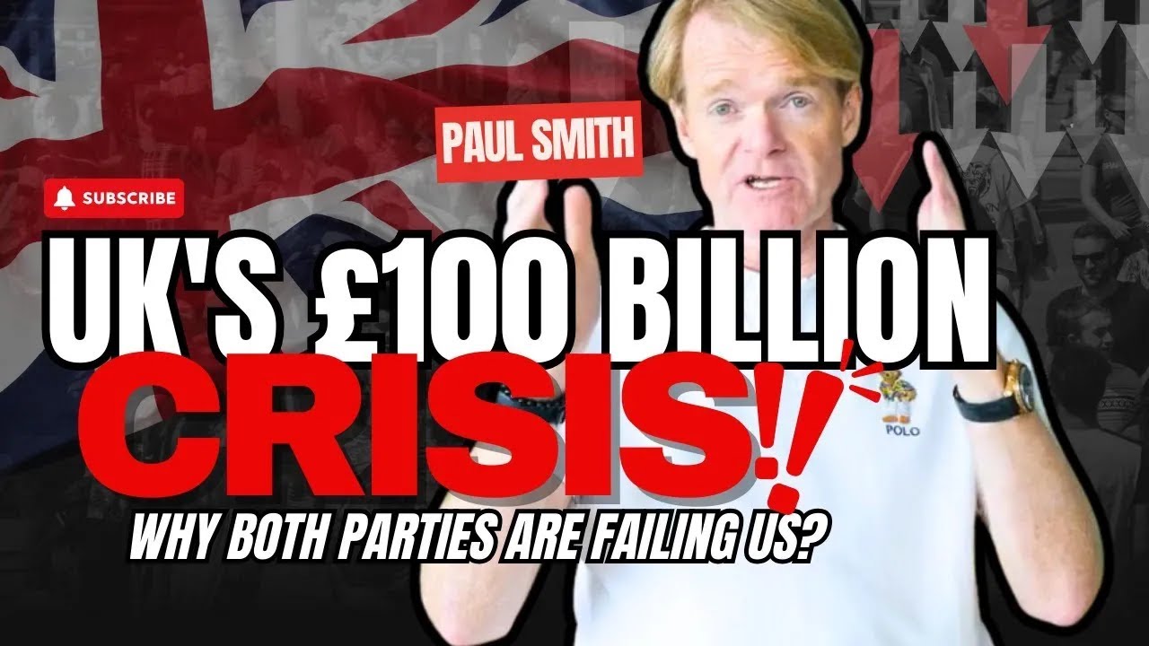 THE UK's £100 BILLION CRISIS!! | Why Both Parties Are Failing Us?