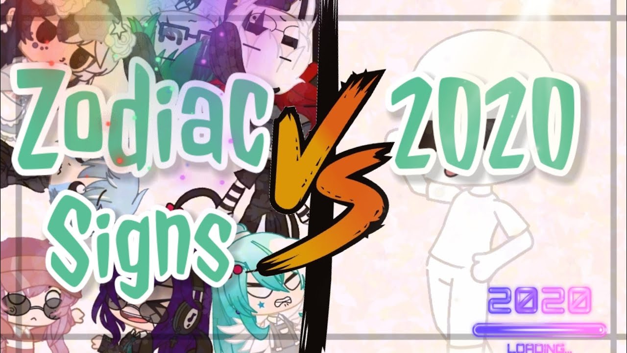 Zodiac Signs vs the year 2020[Rap battle]×Gacha Club×