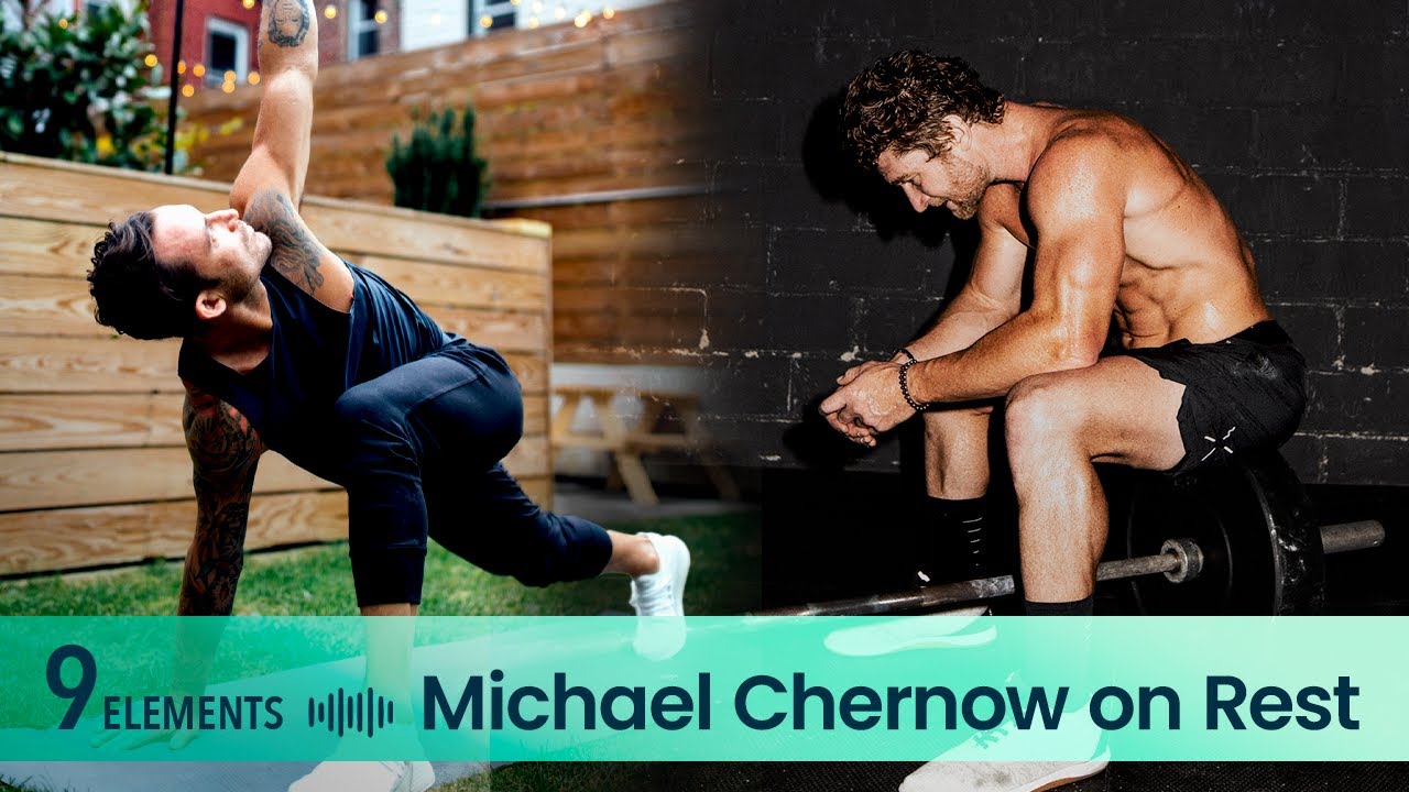 Michael Chernow: Rest | 9 Elements Podcast with Eric Hinman