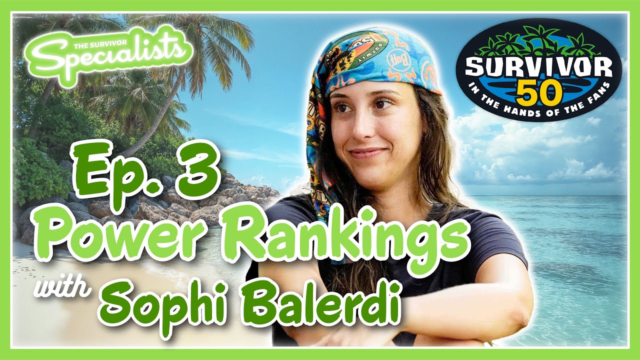 Survivor 50 Episode 3 Predictions and Power Rankings w/ Sophi