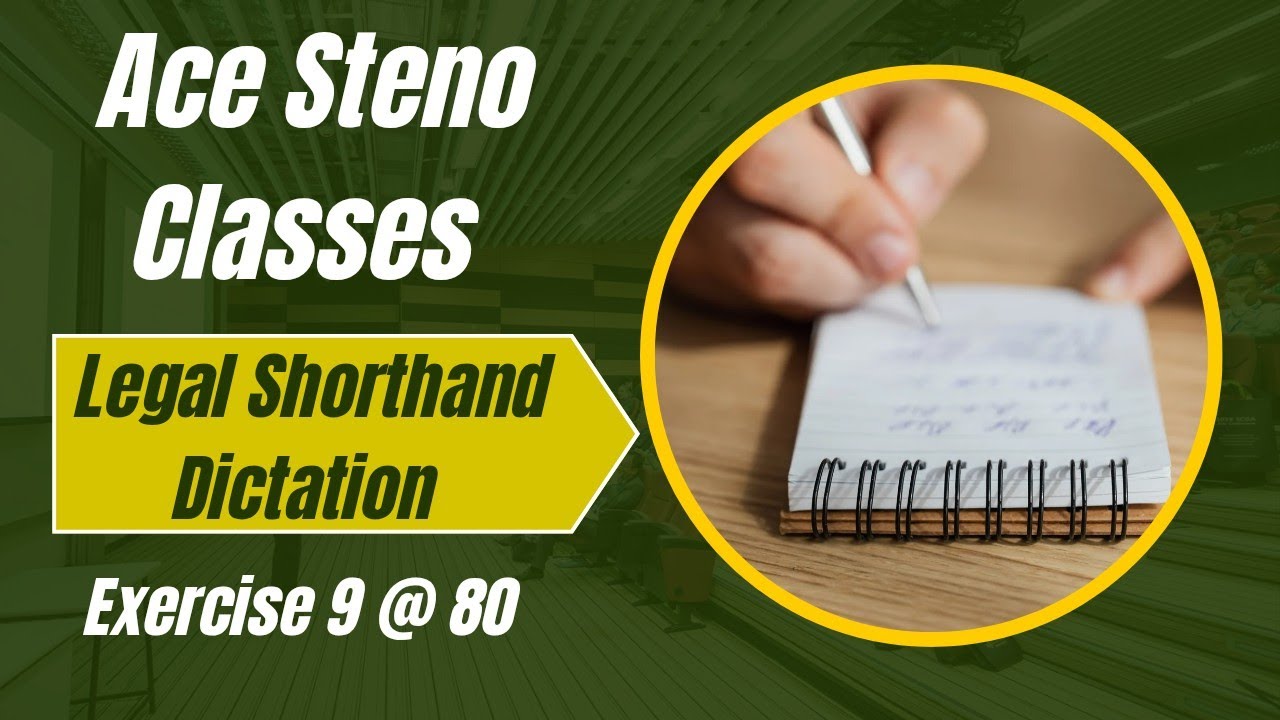 Exercise 9 Legal Shorthand Dictation @ 80 wpm