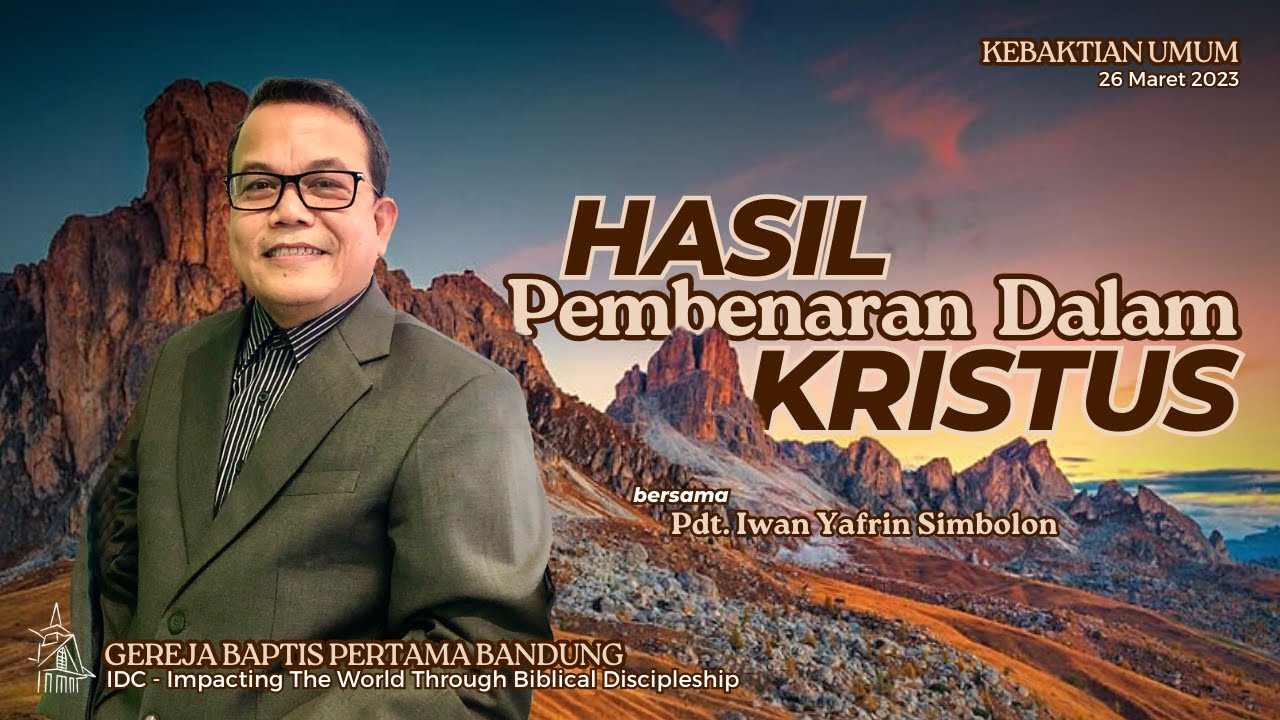 Hasil Pembenaran Dalam Kristus | Roma 5:1-11 | Kebaktian Umum - 26 Maret 2023