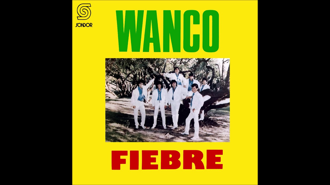 🎧WANCO - Fiebre (1988) [📀Calidad SONDOR]