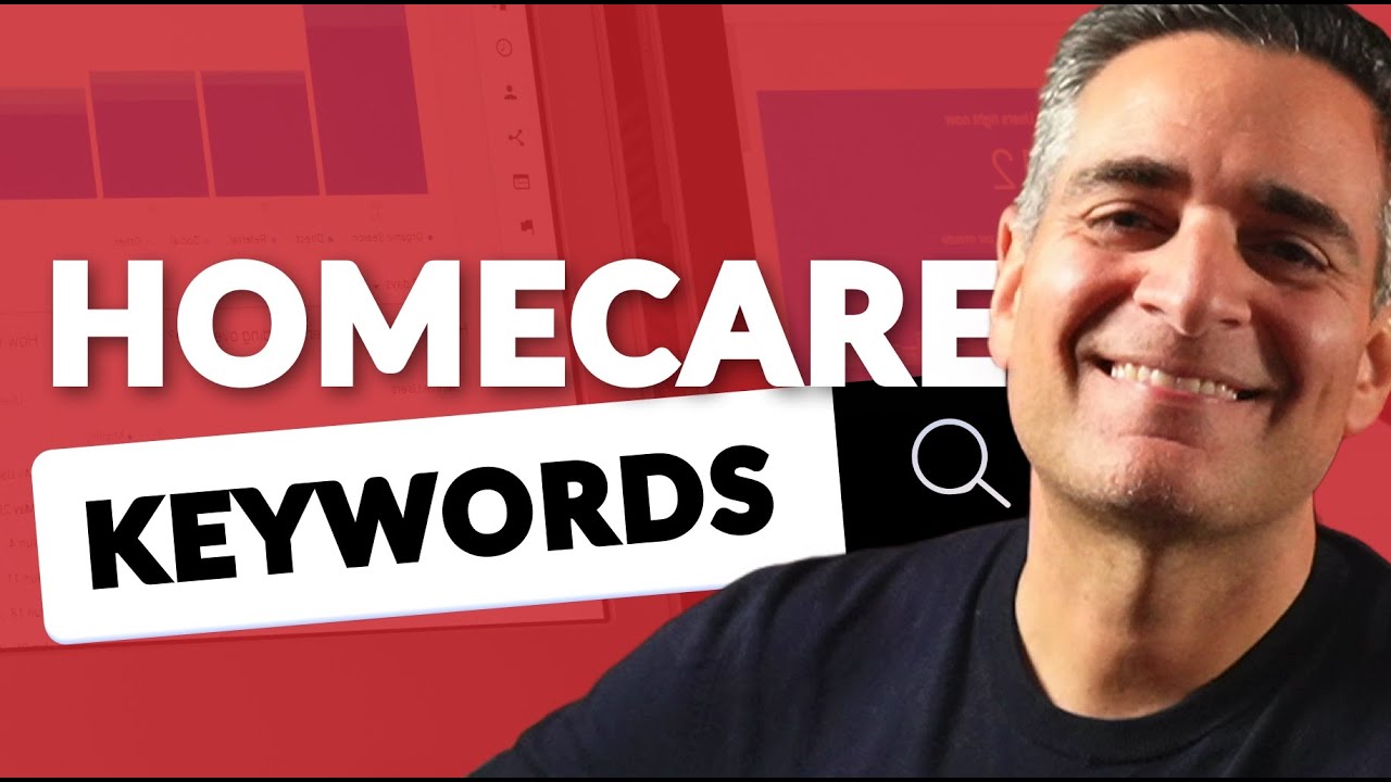 Home Care Keywords Explained: Get More Leads with SEO