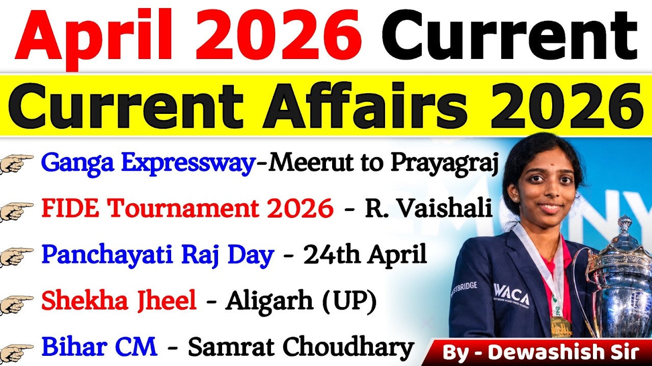 April 2026 Current Affairs 🔥 | Complete Monthly Current Affairs 2026 | One Shot Revision #current