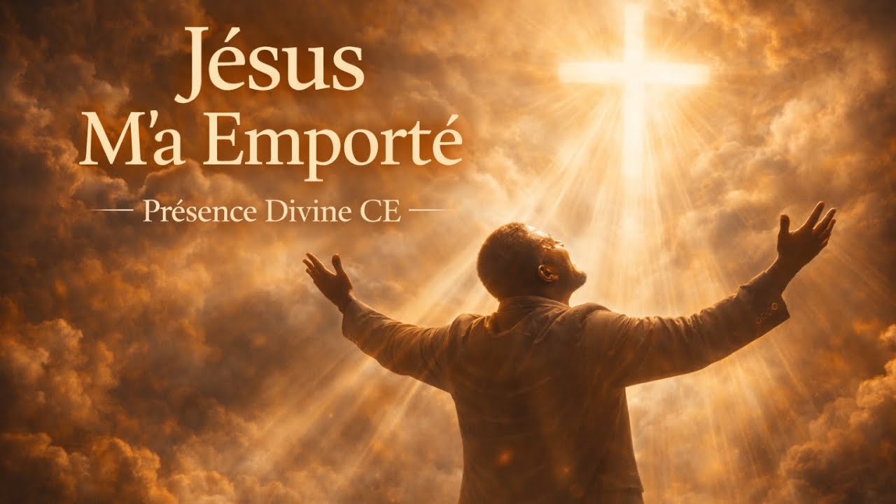 Jésus M’a Emporté ✨ | Louange Française Puissante | Présence Divine CE