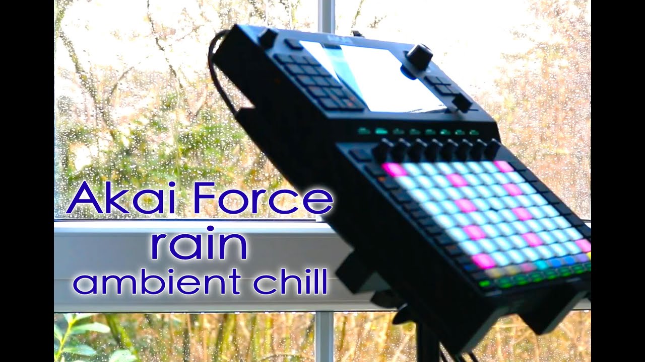 rain ... Akai Force .. synthesizer .. ambient chill live performance