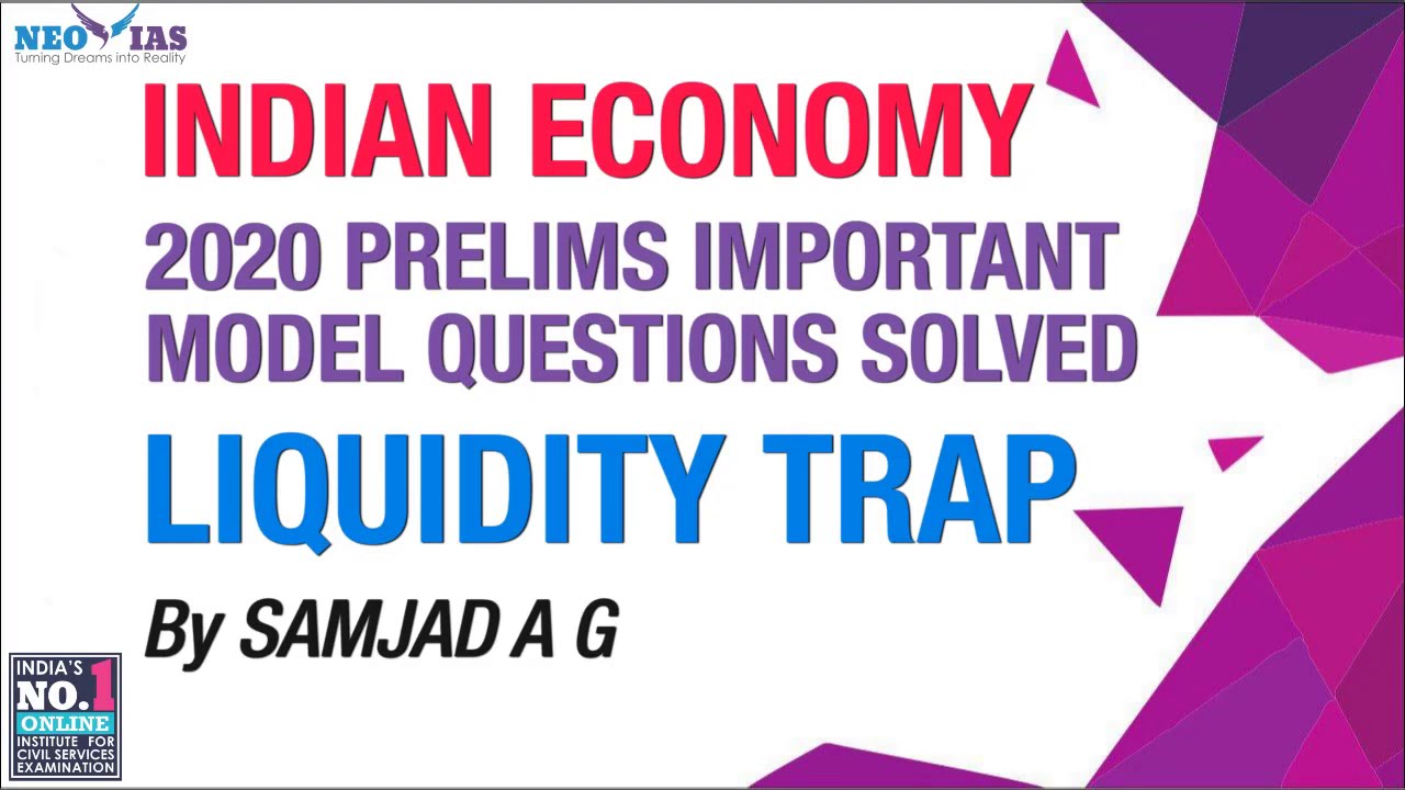 LIQUIDITY TRAP | 2020 PRELIMS IMPORTANT MODEL QUESTIONS | INDIA'S BEST ECONOMY CLASSES FOR CSE